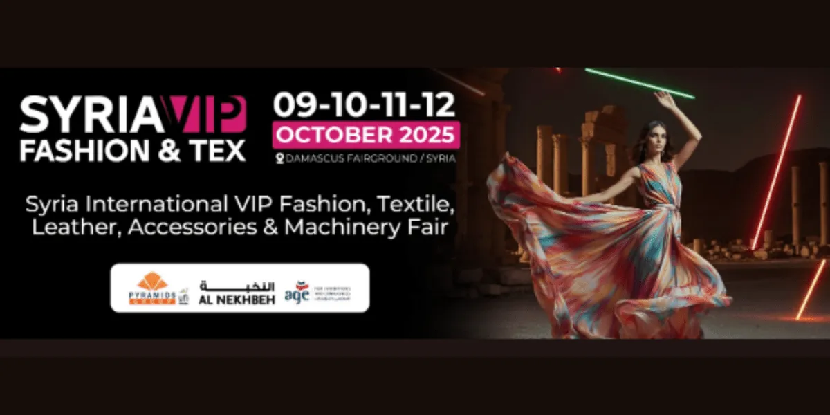 The 27th SYRIA VIP Fashion & Tex - Syria International Fashion, Textile and Machinery Exhibition is back.